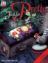 JUST FOR PRETTY BOOK by Della Wetterman